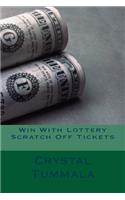Win With Lottery Scratch Off Tickets