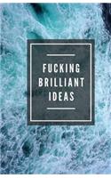 Fucking Brilliant Ideas (Notebook)