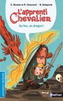 L'apprenti chevalier/Au feu, un dragon !