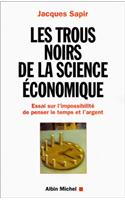 Trous Noirs de La Science Economique (Les)