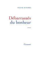 Débarrassés du bonheur