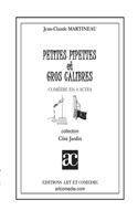 Petites Pipettes et gros calibres: Comédie en quatre actes