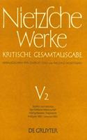 Idyllen Aus Messina. Die Fröhliche Wissenschaft. Nachgelassene Fragmente Frühjahr 1881 - Sommer 1882