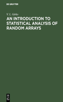 Introduction to Statistical Analysis of Random Arrays
