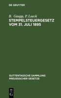 Stempelsteuergesetz Vom 31. Juli 1895