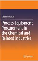 Process Equipment Procurement in the Chemical and Related Industries