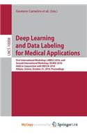 Deep Learning and Data Labeling for Medical Applications