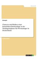 Chancen und Risiken einer Immobilien-Direktanlage in der Niedrigzinsphase für Privatanleger in Deutschland