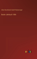 Basler Jahrbuch 1886