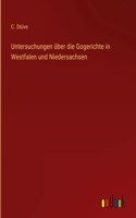 Untersuchungen über die Gogerichte in Westfalen und Niedersachsen
