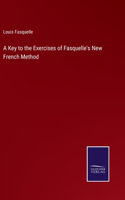 Key to the Exercises of Fasquelle's New French Method