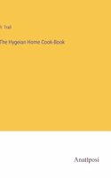 The Hygeian Home Cook-Book