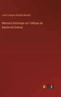 Mémoire historique sur l'abbaye de Baume-les-Dames