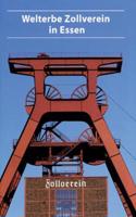 Welterbe Zollverein Essen: (DKV-Kunstführer)