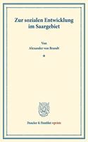 Zur Sozialen Entwicklung Im Saargebiet