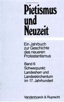 Pietismus Und Neuzeit Band 06 - 1980: Schwerpunkt: Landesherr Und Landeskirchentum Im 17. Jahrhundert