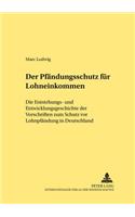 Der Pfaendungsschutz Fuer Lohneinkommen
