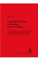 Language Pluralism in Botswana - Hope or Hurdle?