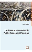 Hub Location Models in Public Transport Planning