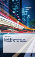 Safety Enhancement for Vehicular Ad-Hoc Network