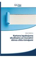 Kartona iepakojuma ekodizains un inovat&#299;vi dz&#299;ves cikla risin&#257;jumi