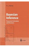 Bayesian Inference: Parameter Estimation and Decisions