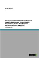 neue Dualismus im parlamentarischen Regierungssystem der Bundesrepublik Deutschland