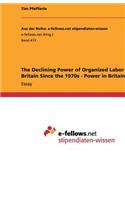 The Declining Power of Organized Labor in Britain Since the 1970s - Power in Britain