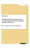 Herausforderungen für die deutsche Versicherungswirtschaft beim Produkt Lebensversicherung