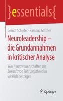 Neuroleadership - Die Grundannahmen in Kritischer Analyse