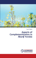 Aspects of Complementization in Àkúr&#7865;&#769; Yorùbá