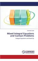 Mixed Integral Equations and Contact Problems