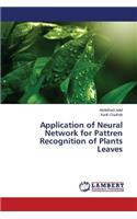 Application of Neural Network for Pattren Recognition of Plants Leaves