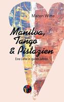 Manilva, Tango und Pistazien: Eine Liebe in späten Jahren