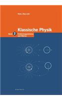 Klassische Physik: Band 2: Elektromagnetismus Und Wärme