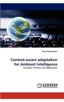 Context-aware adaptation for Ambient Intelligence
