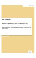 Indizes des deutschen Aktienmarktes: Eine vergleichende Darstellung ihrer Zielsetzung, Konstruktion und Aussagekraft