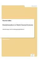 Handelsmarken in Multi-Channel-Systems: Anforderungen und Gestaltungsmöglichkeiten(German)