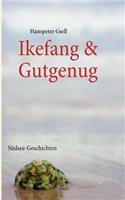Ikefang & Gutgenug