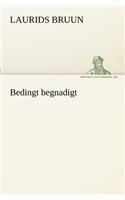 Bedingt Begnadigt