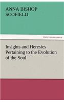 Insights and Heresies Pertaining to the Evolution of the Soul: (English)