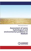 Assessment of Some Hydrological and Environmental Problems in Makkah