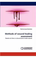Methods of wound healing assessment