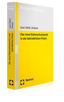 Das Neue Datenschutzrecht in Der Betrieblichen Praxis