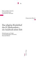 Das Religioese Kinderlied Des 19. Jahrhunderts - Ein Ausdruck Seiner Zeit