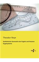 Synthetische Geometrie der Kugeln und linearen Kugelsysteme