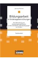 Bildungsarbeit in Kindertageseinrichtungen
