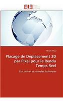 Placage de D�placement 3D Par Pixel Pour Le Rendu Temps R�el: (Omn.Univ.Europ.)