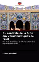 Du contexte de la fuite aux caractéristiques de l'exil