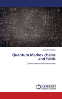 Quantum Markov chains and fields